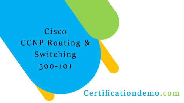 How can I pass the Cisco 300-101 exam in the first attempt?